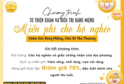 CHƯƠNG TRÌNH TỪ THIỆN KHÁM VÀ ĐIỀU TRỊ RĂNG MIỆNG MIỄN PHÍ CHO HỘ NGHÈO